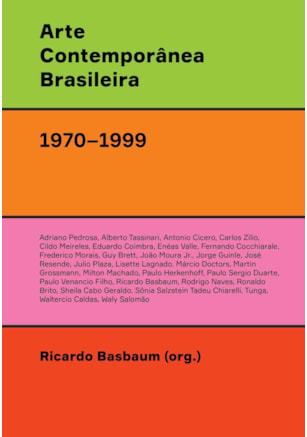 ARTE CONTEMPORA^NEA BRASILEIRA (1970–1999)